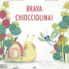 Brava Chiocciolina! (Versione in italiano)